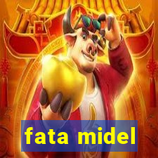 fata midel