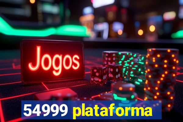 54999 plataforma