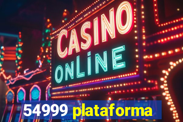 54999 plataforma