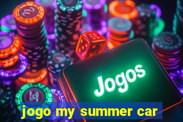 jogo my summer car