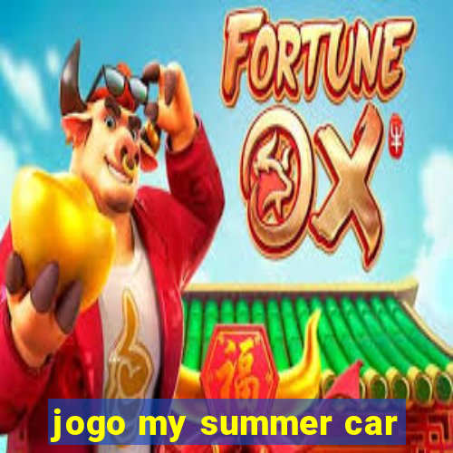 jogo my summer car