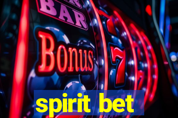 spirit bet