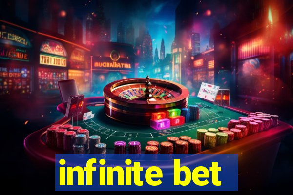 infinite bet