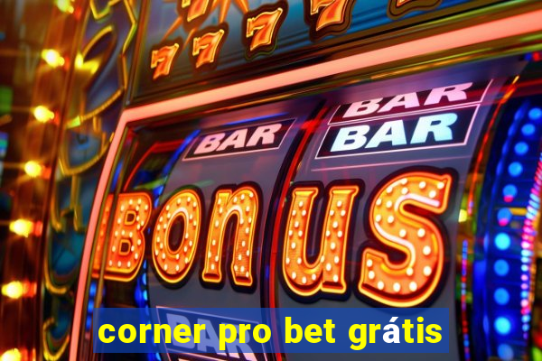 corner pro bet grátis