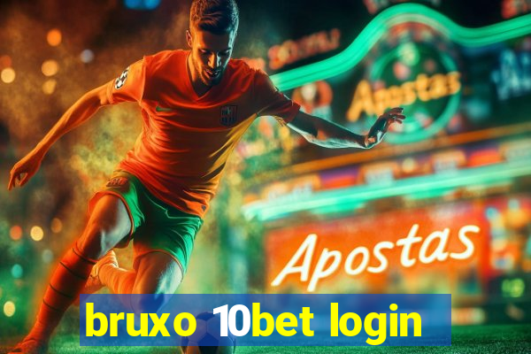 bruxo 10bet login