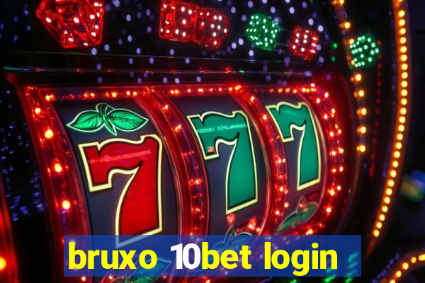 bruxo 10bet login