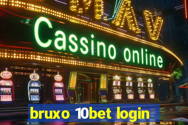 bruxo 10bet login