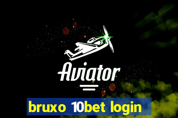 bruxo 10bet login