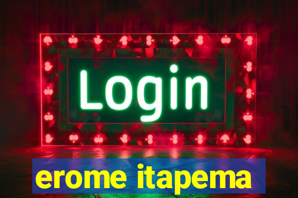 erome itapema