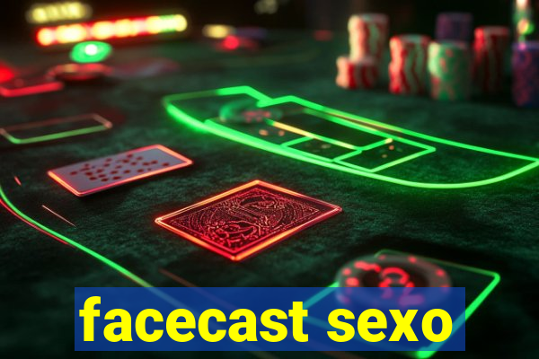 facecast sexo