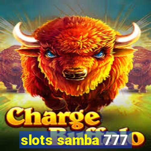 slots samba 777