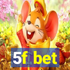 5f bet