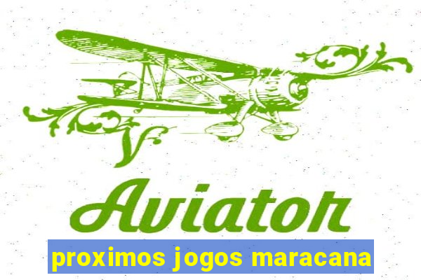 proximos jogos maracana