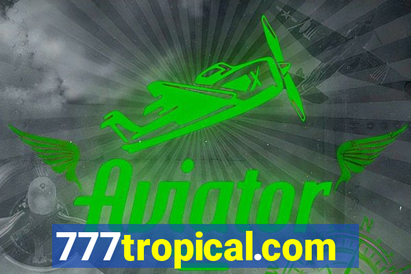 777tropical.com