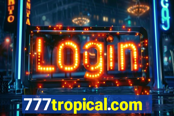 777tropical.com