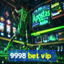 9998 bet vip