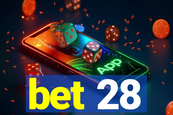 bet 28