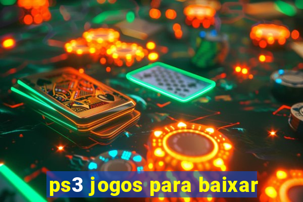 ps3 jogos para baixar