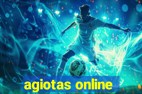 agiotas online