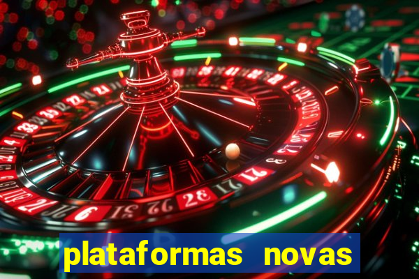 plataformas novas do jogo do tigrinho