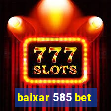 baixar 585 bet