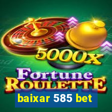 baixar 585 bet