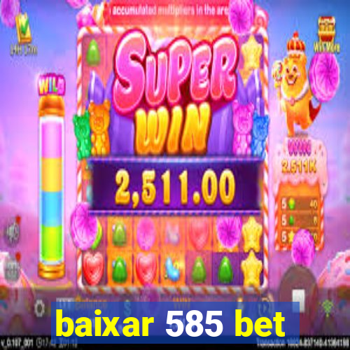 baixar 585 bet