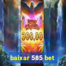 baixar 585 bet