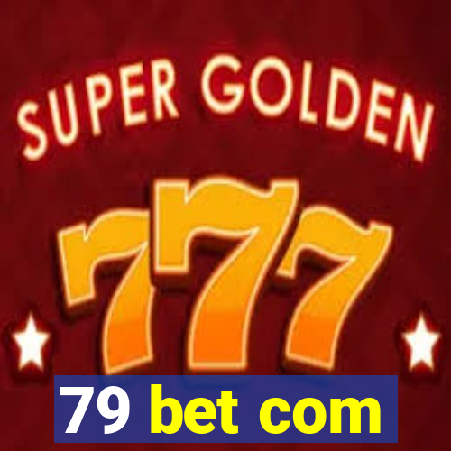 79 bet com