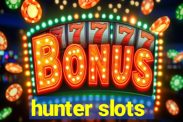 hunter slots