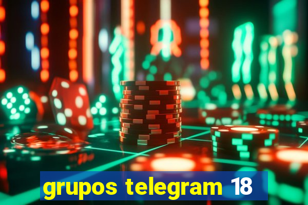 grupos telegram 18