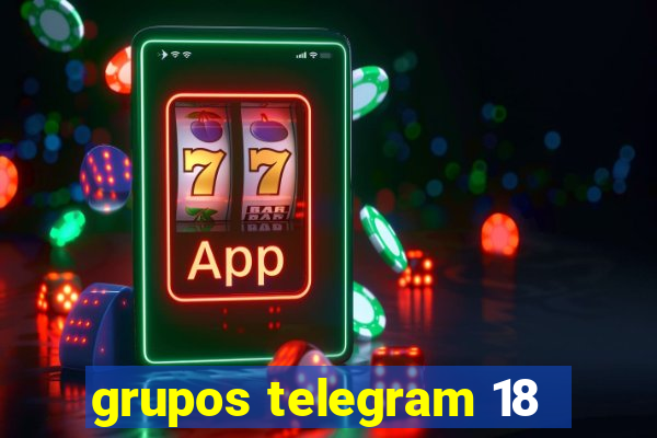 grupos telegram 18