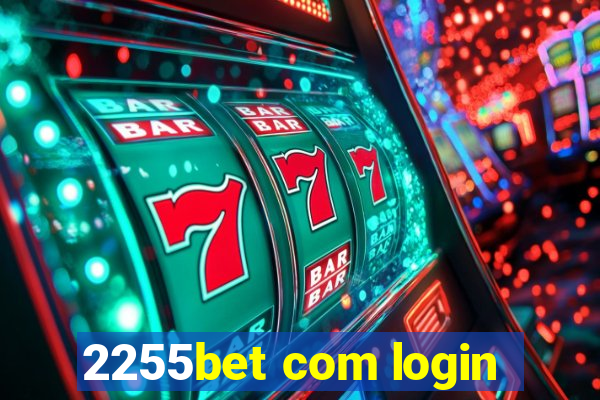 2255bet com login