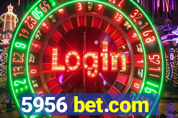 5956 bet.com