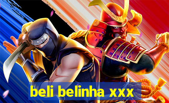 beli belinha xxx