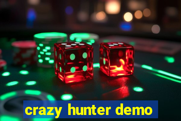 crazy hunter demo