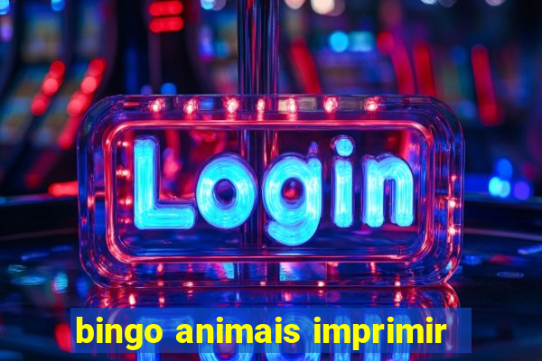 bingo animais imprimir