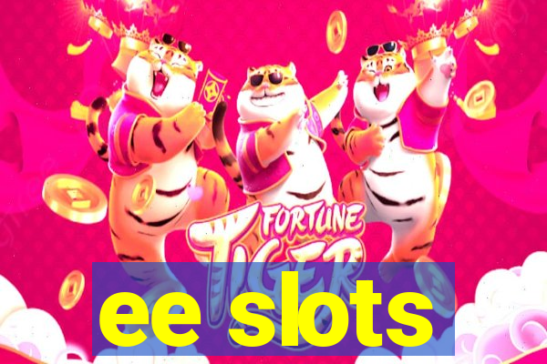 ee slots