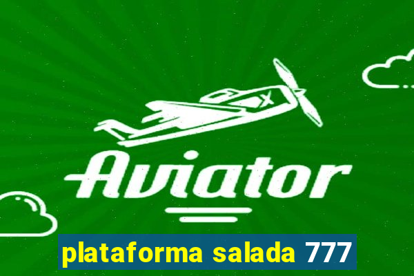 plataforma salada 777