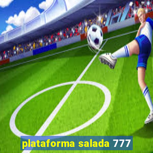 plataforma salada 777