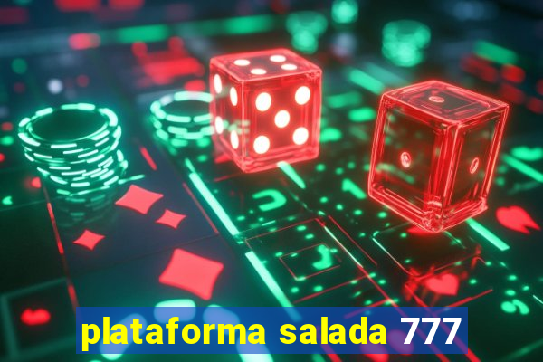 plataforma salada 777