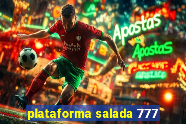 plataforma salada 777