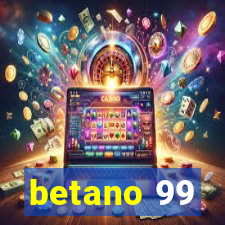 betano 99