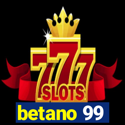 betano 99