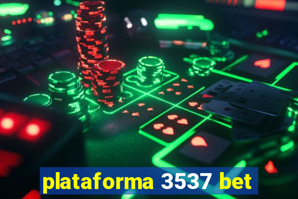 plataforma 3537 bet