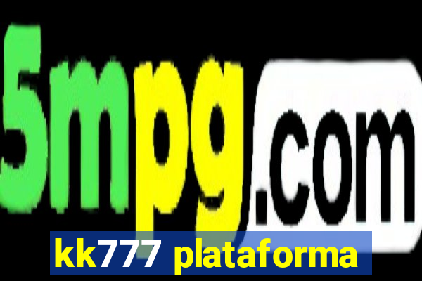 kk777 plataforma