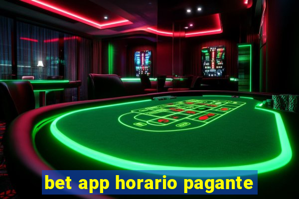 bet app horario pagante