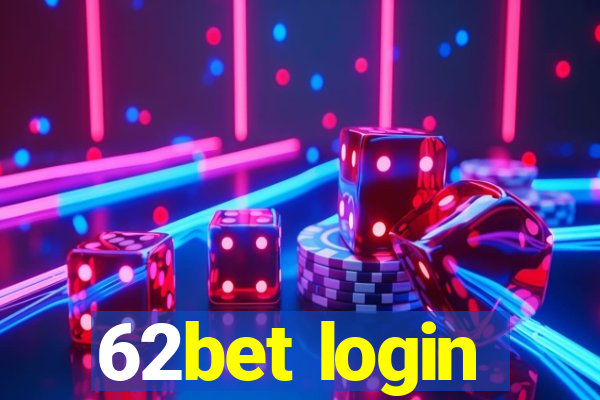 62bet login