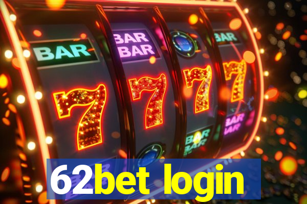 62bet login