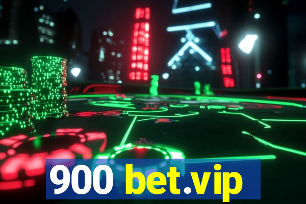 900 bet.vip